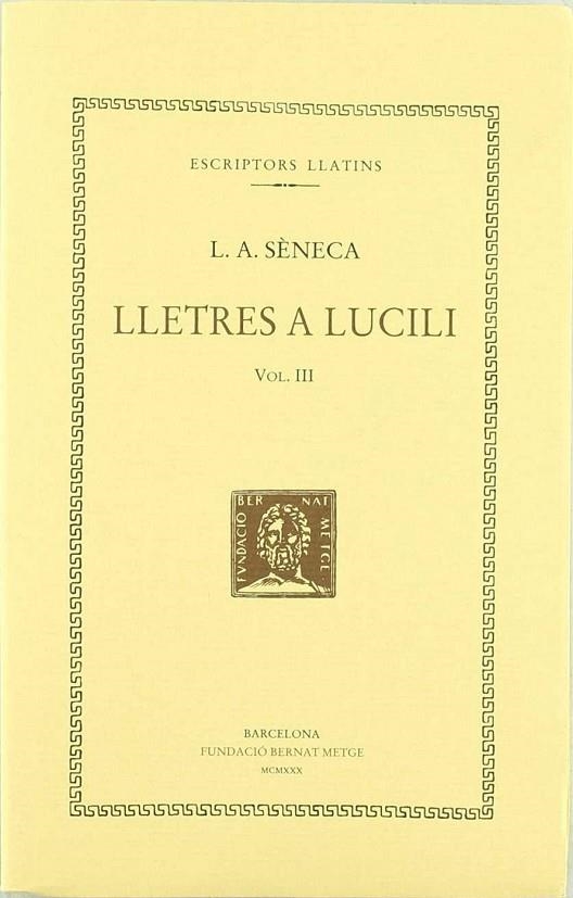 Lletres a Lucili, vol. III: llibres X-XV | 9788472259003 | SÈNECA