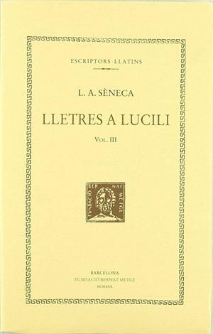 Lletres a Lucili, vol. III: llibres X-XV | 9788472259003 | SÈNECA