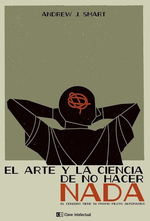 EL ARTE Y LA CIENCIA DE NO HACER NADA | 9788494207310 | SMART