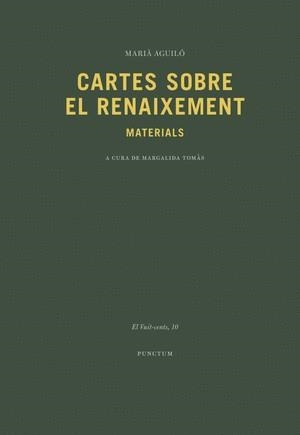 CARTES SOBRE EL RENAIXEMENT | 9788494198717 | AGUILÓ, MARIA