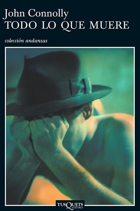 TODO LO QUE MUERE A-531  * | 9788483102619 | CONNOLLY, JOHN