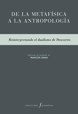 DE LA METAFÍSICA A LA ANTROPOLOGÍA | 9788415894698 | JARAN, FRANÇOIS