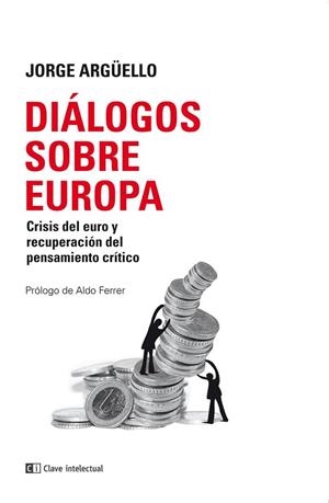 DIÁLOGOS SOBRE EUROPA | 9788494343315 | ARGÜELLO,JORGE