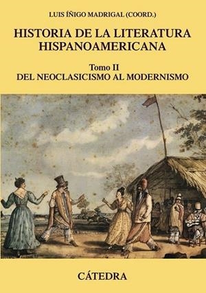 HISTORIA DE LA LITERATURA HISPANOAMERICANA (TOMO II) | 9788437633633 | IÑIGO