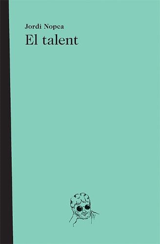 EL TALENT | 9788493963200 | NOPCA, JORDI