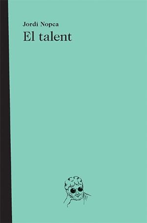 EL TALENT | 9788493963200 | NOPCA, JORDI