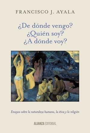 ¿DE DÓNDE VENGO? ¿QUIÉN SOY? ¿A DÓNDE VOY? | 9788420699059 | AYALA