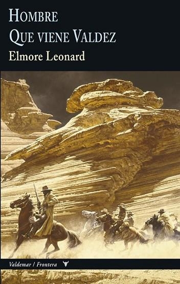 HOMBRE Y QUE VIENE VALDEZ | 9788477027966 | LEONARD, ELMORE
