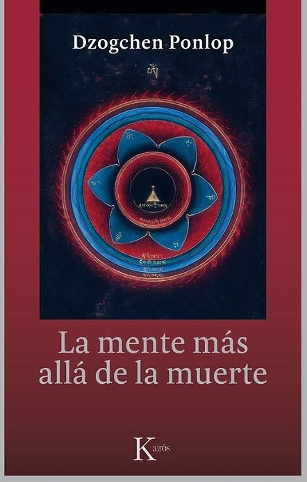 MENTE MAS ALLA DE LA MUERTE, LA | 9788499884479 | PONLOP RINPOCHÉ, DZOGCHEN