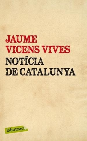 NOTÍCIA DE CATALUNYA | 9788499307442 | VICENS VIVES, JAUME