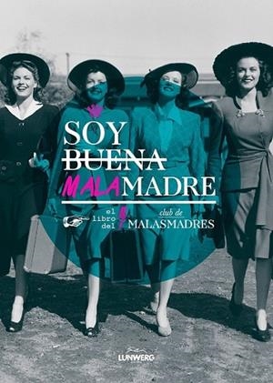 SOY BUENA MALAMADRE | 9788416177547 | DIVERSOS