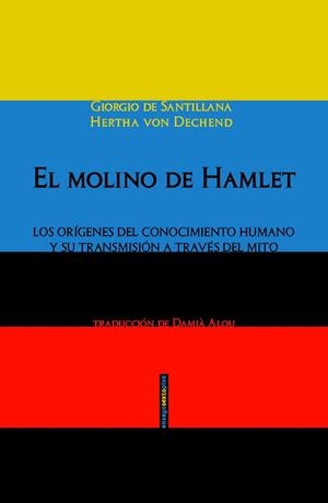 MOLINO DE HAMLET,EL | 9788415601906 | DE SANTILLANA / VON DECHEND