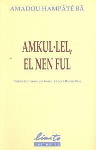 AMKUL LEL, NEN FUL | 9789992056066 | HAMPÂTÉ BÂ, AMADOU