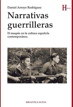 NARRATIVAS GUERRILLERAS | 9788416170081 | ARROYO RODRÍGUEZ,DANIEL