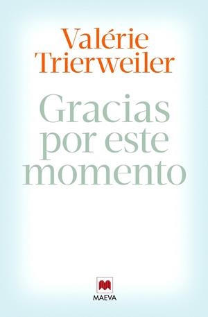 GRACIAS POR ESTE MOMENTO | 9788415893851 | TRIERWEILER