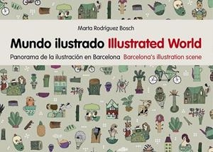 MUNDO ILUSTRADO. PANORAMA DE LA ILUSTRACIÓN. | 9788425227806 | MARTA RODRÍGUEZ BOSCH 
