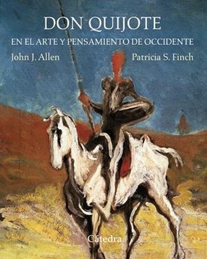 DONQUIJOTE EN EL ARTE Y PENSAMINETO DE OCCIDENTE | 9788437634401 | ALLEN, JOHN JAY ; FINCH, PATRICIA S.
