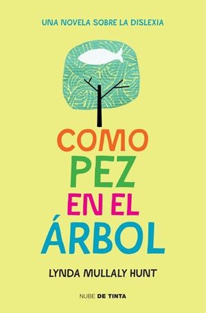 COMO PEZ EN EL ARBOL | 9788415594697 | MULLALY HUNT, LYNDA