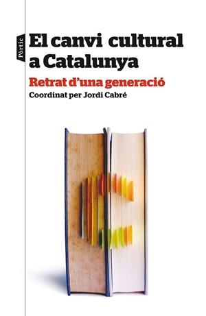 CANVI CULTURAL A CATALUNYA, EL | 9788498093438 | CABRÉ, JORDI (ED.)