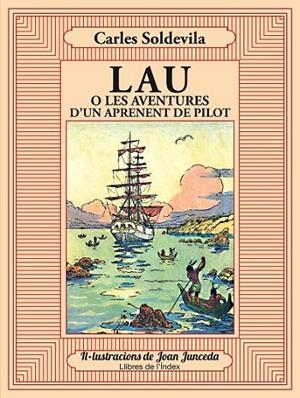 LAU O LES AVENTURES D'UN APRENENT DE PILOT | 9788494325748 | SOLDEVILA I ZIBIBURU, CARLES