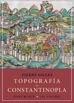 TOPOGRAFIA DE CONSTANTINOPLA | 9788416246779 | GILLES,PIERRE