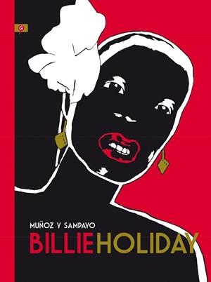 BILLIE HOLIDAY (SGraphic) | 9788416131198 | MUÑOZ & SAMPAYO