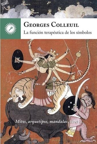 FUNCIÓN TERAPÉUTICA DE LOS SÍMBOLOS, LA | 9788416145188 | COLLEUIL, GEORGES
