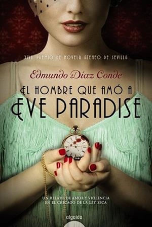 EL HOMBRE QUE AMÓ A EVE PRADISE | 9788490673195 | DÍAZ CONDE, EDMUNDO