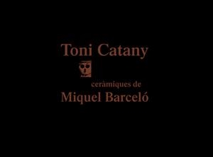 CERAMIQUES DE MIQUEL BARCELO | 9788416282371 | CATANY, TONI