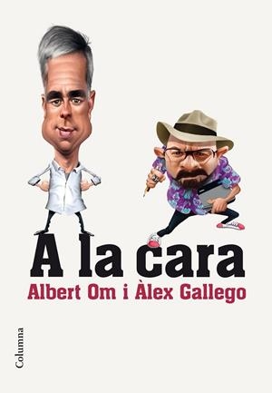 A LA CARA | 9788466420297 | OM, ALBERT/GALLEGO, ÀLEX