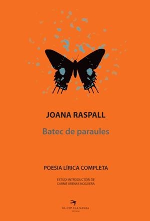 BATEC DE PARAULA. POESIA LÍRICA COMPLETA | 9788492745784 | RASPALL I JUANOLA, JOANA