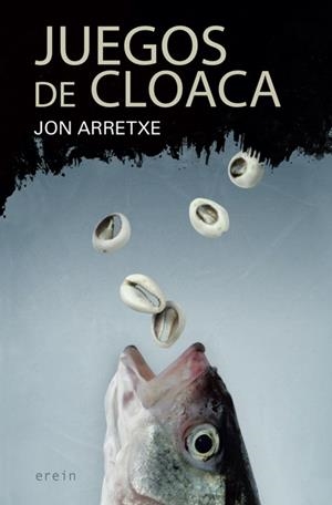 JUEGOS DE CLOACA | 9788491090526 | JON ARRETXE