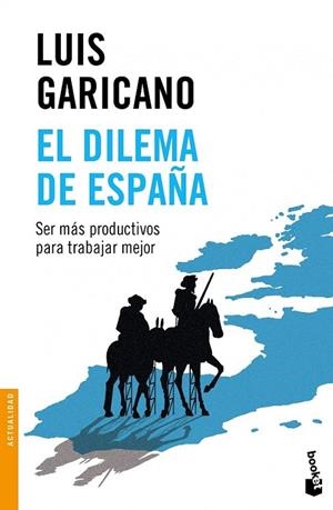 EL DILEMA DE ESPAÑA | 9788499424729 | GARICANO