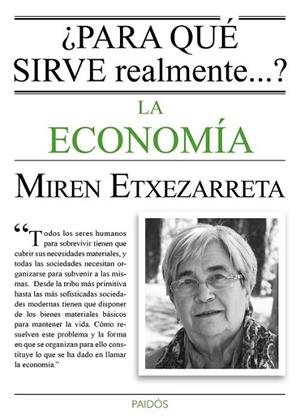 ¿PARA QUE SIRVE LA ECONOMIA REALMENTE? | 9788449331619 | ETXEZARRETA, MIREN