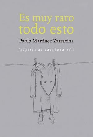 ES MUY RARO TODO ESTO | 9788415862451 | MARTINEZ ZARRACINA, PABLO