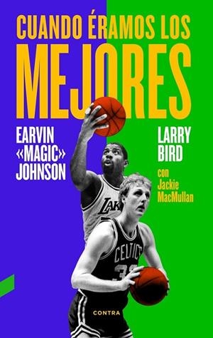 CUANDO ÉRAMOS LOS MEJORES | 9788494403330 | BIRD, LARRY/JOHNSON, JR./MACMULLAN, JACK