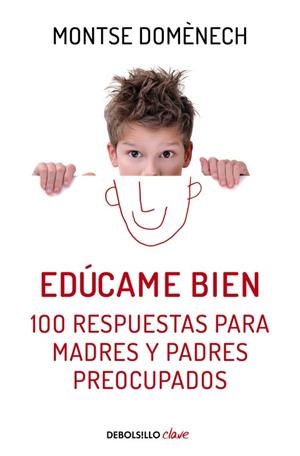 EDÚCAME BIEN. 100 RESPUESTAS PARA MADRES | 9788466329590 | DOMENECH, MONTSE