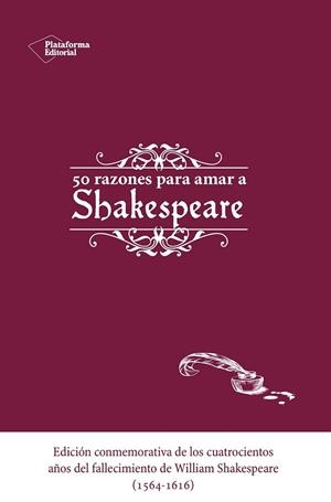 CINCUENTA RAZONES PARA AMAR A SHAKESPEARE | 9788416620173 | GARCÍA LORENZANA, FRANCISCO
