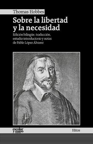 SOBRE LA LIBERTAD Y LA NECESIDAD | 9788416020522 | HOBBES, THOMAS