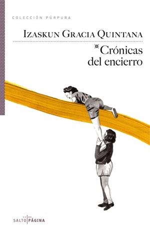 CRONICAS DEL ENCIERRO | 9788416148349 | GRACIA QUINTANA, IZASKUN