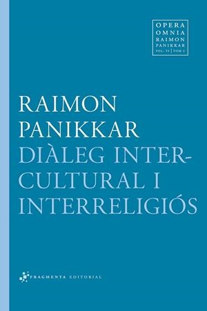 DIALEG INTERCULTURAL I INTERRELIGIOS VOL.VI TOM 2 | 9788415518136 | PANIKKAR, RAIMON