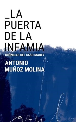 LA PUERTA DE LA INFAMIA | 9788460819967 | MUÑOZ MOLINA, ANTONIO