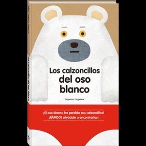 CALZONCILLOS DEL OSO BLANCO, LOS | 9788416394166 | TUPERA