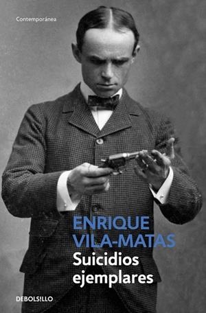SUICIDIOS EJEMPLARES | 9788490624227 | VILA-MATAS,ENRIQUE