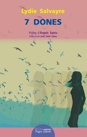 7 DONES | 9788499756868 | SALVAYRE, LYDIE