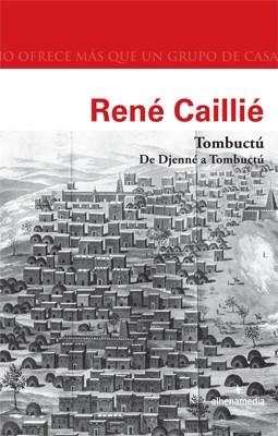 TOMBUCTU. DE DJENNE A TOMBUCTU | 9788416395781 | CAILLIE, rENÉ