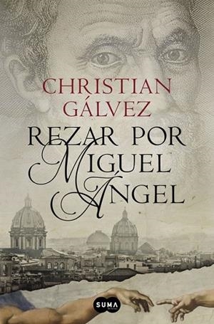REZAR POR MIGUEL ANGEL | 9788483657812 | GALVEZ, CHRISTIAN