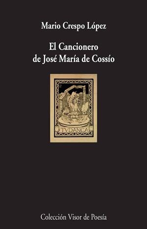 CANCIONERO DE JOSÉ MARIA DE COSSIO, EL | 9788498959536 | CRESPO LOPEZ, MARIO