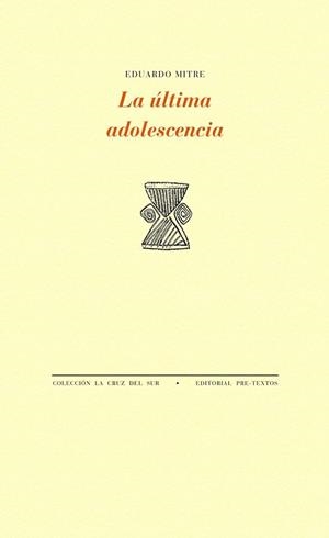 ULTIMA ADOLESCENCIA, LA | 9788416453344 | MITRE, EDUARDO