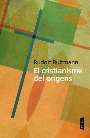 CRISTIANISME DELS ORÍGENS, EL | 9788498093469 | BULTMANN, RUDOLF